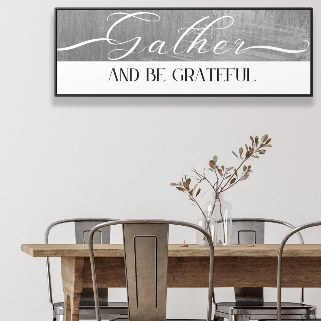 Gather And Be Grateful | Gratitude Wall Art | Canvas