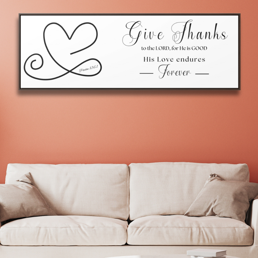 Give Thanks To The Lord For He Is Good | Christian Wall Art