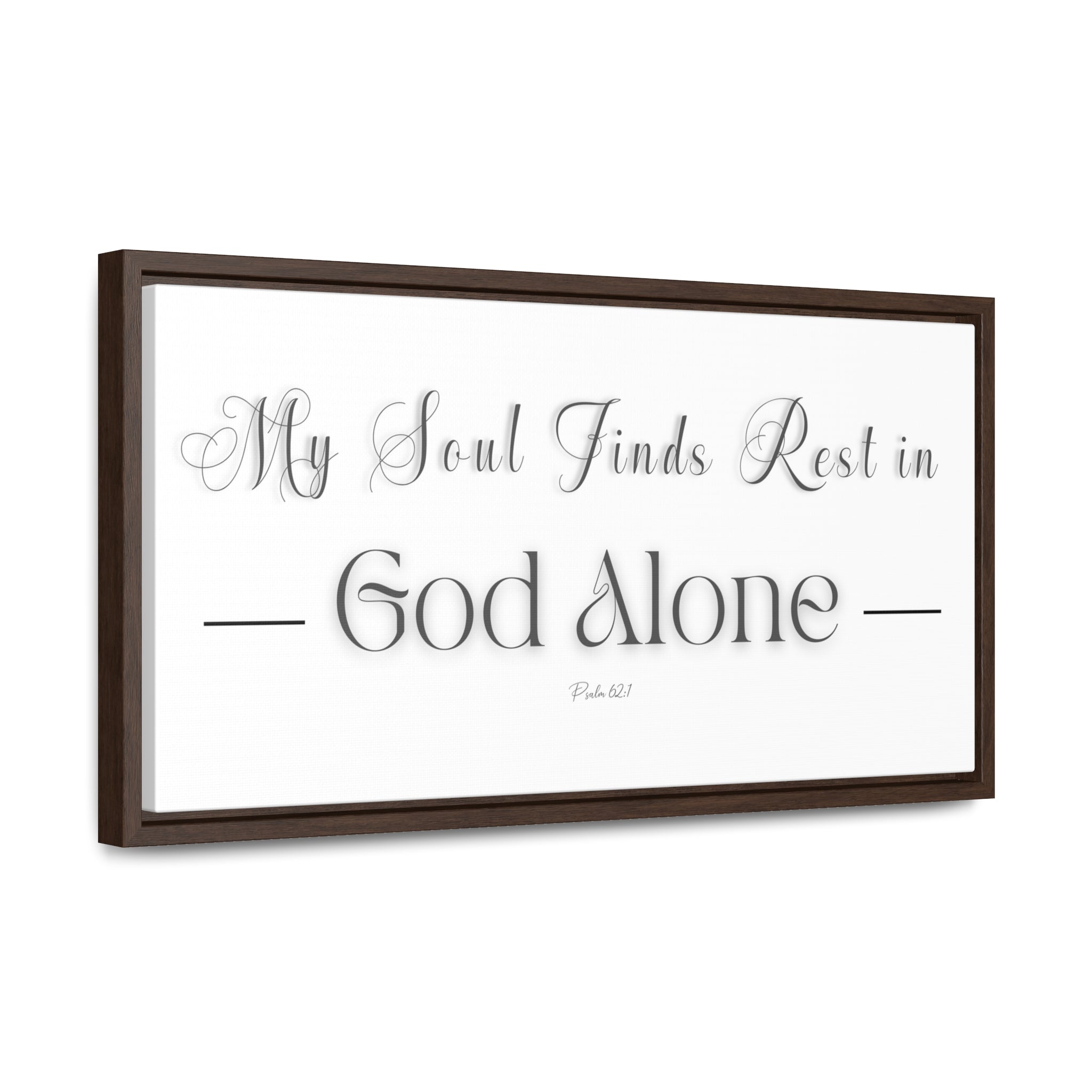 My Soul Finds Rest In God Alone | Christian Wall Art