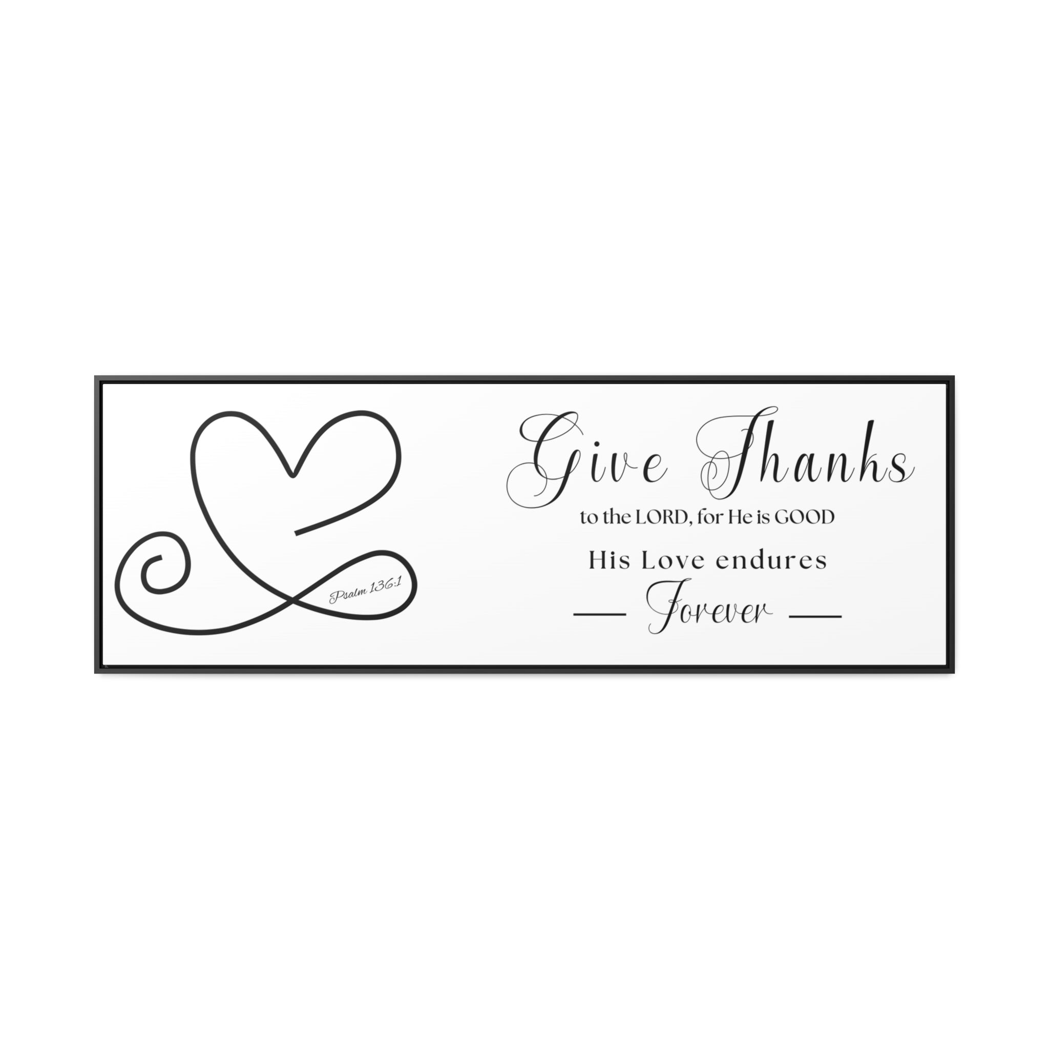 Give Thanks To The Lord For He Is Good | Christian Wall Art