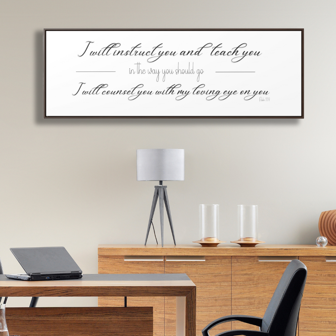 I Will Instruct You In The Way You Should Go | Christian Wall Art