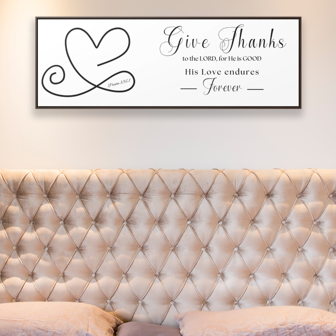 Give Thanks To The Lord For He Is Good | Christian Wall Art