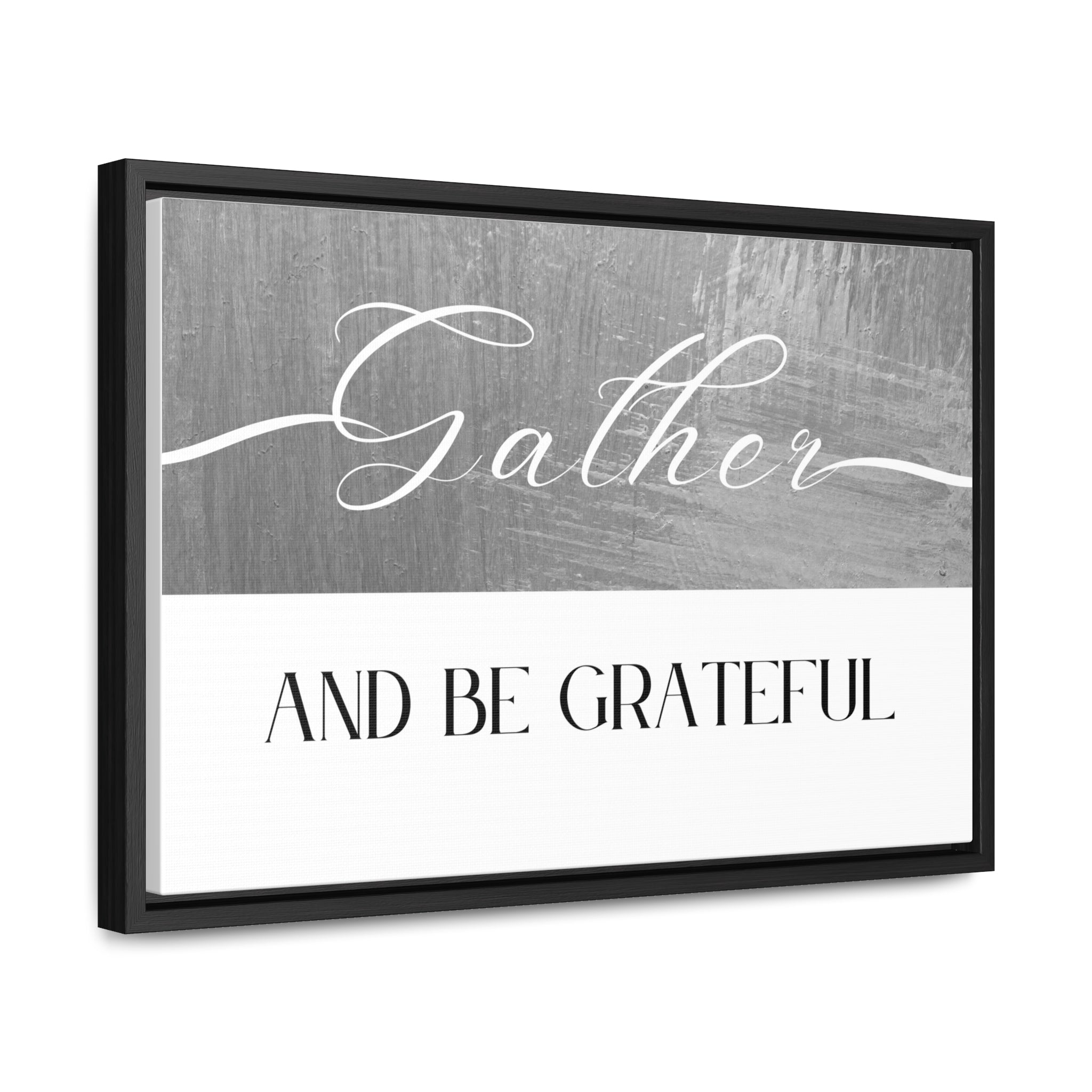 Gather And Be Grateful | Gratitude Wall Art | Canvas