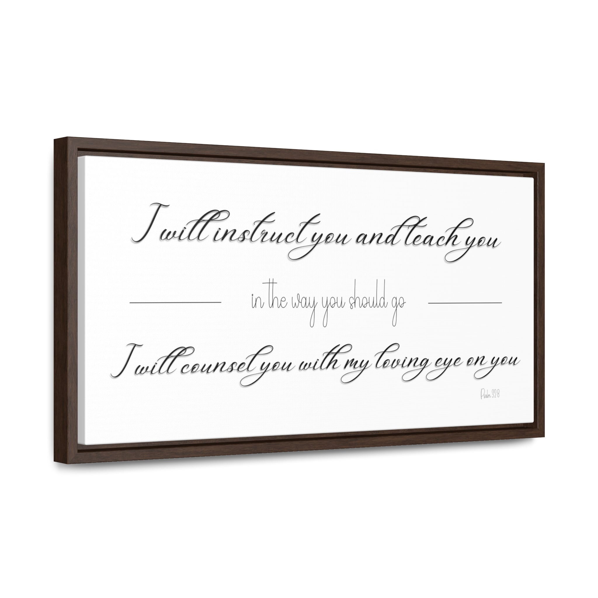 I Will Instruct You In The Way You Should Go | Christian Wall Art