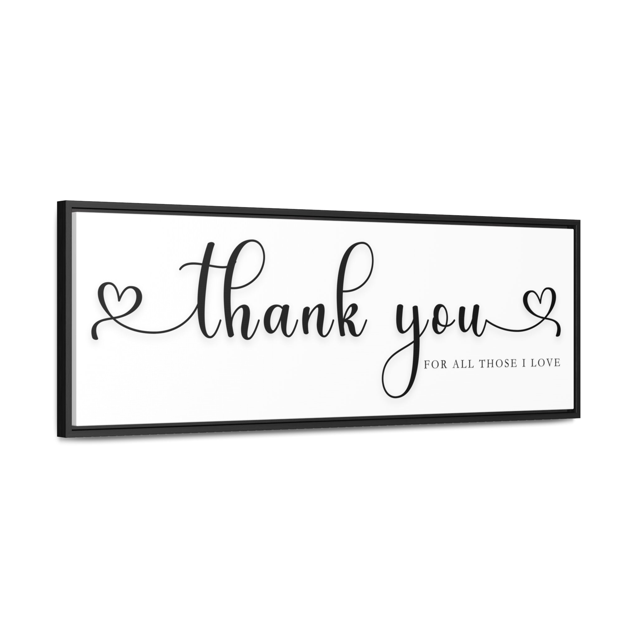 Thank You For Those I love | Gratitude Wall Art | Canvas