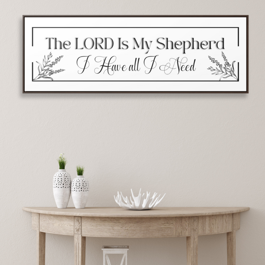 The Lord His My Shepherd I Have All | Christian Wall Art